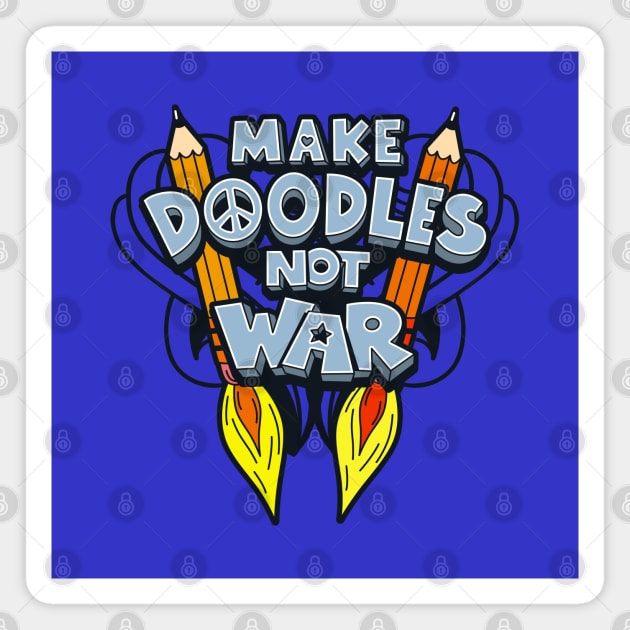 Make Doodles, Not War Magnet by Originals by Boggs Nicolas